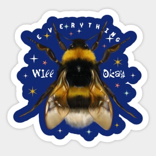 Everything will be okay bumble bee Sticker